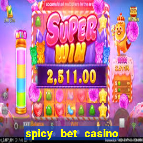 spicy bet casino como funciona